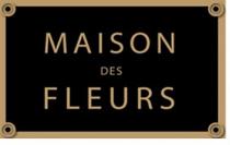 MAISON DES FLEURS