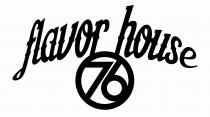 Flavour House 76