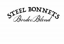 STEEL BONNETS BORDER BLEND