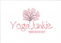 Yoga Junkie Addicted To Life