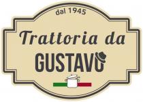 DAL 1945 TRATTORIA DA GUSTAVO CAMST