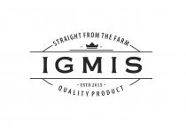 Straight from the farm Igmis Quality product ESTD 2015