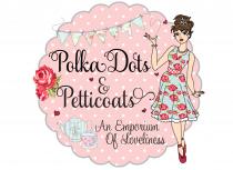 Polka Dots and Petticoats An Emporium of Loveliness