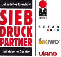 Gebündeltes Knowhow SIEB DRUCK PARTNER Individueller Service Marabu SEFAR KIWO ulAno