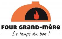 FOUR GRAND-MERE LE TEMPS DU BON !