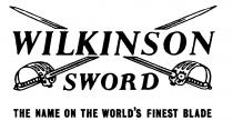 WILKINSON SWORD The Name on the World`s Finest Blades