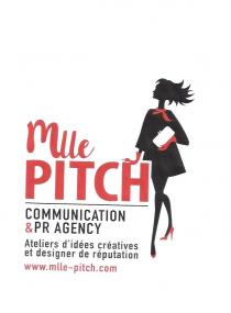 Mlle PITCH COMMUNICATION & PR AGENCY Ateliers d'idées créatives et designer de réputation www.mlle-pitch.com