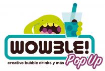 WOWBLE! creative bubble drinks y más Pop Up