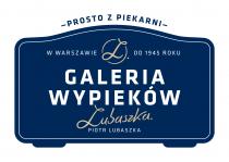 PROSTO Z PIEKARNI W WARSZAWIE L OD 1945 ROKU GALERIA WYPIEKÓW Lubaszka PIOTR LUBASZKA