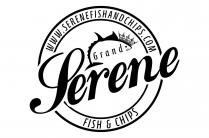 GRAND SERENE WWW.SERENEFISHANDCHIPS.COM
