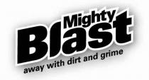 Mighty Blast away with dirt and grime