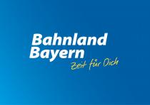 Bahnland Bayern Zeit für Dich