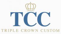 TCC TRIPLE CROWN CUSTOM