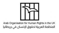 ARAB ORGANISATION FOR HUMAN RIGHTS IN THE UK