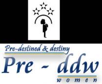 Pre-DDW ( Pre-Destined and Destiny Women)