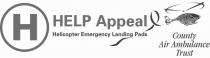 H HELP Appeal Helicopter Emergency Landing Pads County Air Ambulance Trust