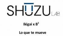 SHUZULAB IKIGAI X B3 LO QUE TE MUEVE