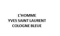 L'HOMME YVES SAINT LAURENT COLOGNE BLEUE