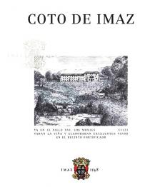 COTO DE IMAZ YA EN EL SIGLO XVI, LOS MONJES CULTIVABAN LA VIÑA Y ELABORABAN EXCELENTES VINOS EN EL RECINTO FORTIFICADO IMAZ 1548