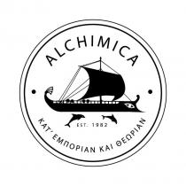 ALCHIMICA ΚΑΤ' ΕΜΠΟΡΙΑΝ ΚΑΙ ΘΕΩΡΙΑΝ EST. 1982