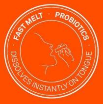 FAST MELT PROBIOTICS DISSOLVES INSTANTLY ON TONGUE