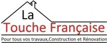 La Touche Française Pour tous vos travaux, Construction et Rénovation