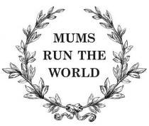 MUMS RUN THE WORLD