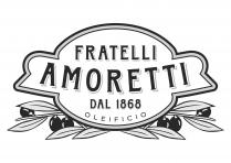 FRATELLI AMORETTI DAL 1868 OLEIFICIO