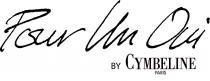 POUR UN OUI BY CYMBELINE PARIS