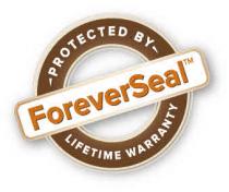 ForeverSeal PROTECTED BY LIFETIME LIMITED WARRANTY