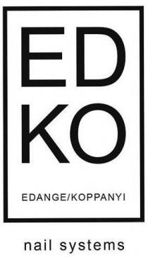 ED KO EDANGE/KOPPANYI nail systems