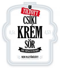 TILTOTT CSÍKI KRÉM SÖR