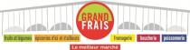 GRAND FRAIS fruits et léqumes épiceries d'ici et d'ailleurs fromagerie boucherie poissonnerie Le meilleur marché