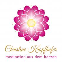 Christine Kropfhofer meditation aus dem herzen