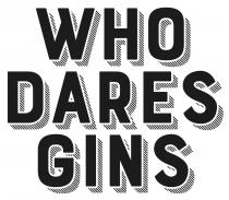 Who Dares Gins