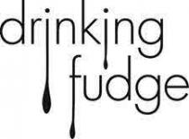 DRINKING FUDGE