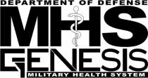 DEPARTMENT OF DEFENSE MHS GENESIS MILITARY HEALTH SYSTEM