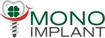 MONO IMPLANT