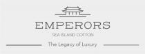 EMPERORS SEA ISLAND COTTON The Legacy of Luxury