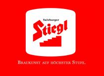 Salzburger Stiegl BRAUKUNST AUF HÖCHSTER STUFE.