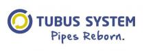 TUBUS SYSTEM Pipes Reborn.