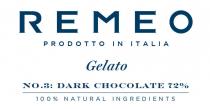 REMEO GELATO PRODOTTO IN ITALIA GELATO NO.3: DARK CHOCOLATE 72% 100% NATURAL INGREDIENTS