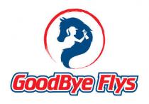 GoodBye Flys