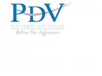 PDV PAPETERIES DES VOSGES Notice the difference