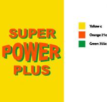 Super Power Plus yellow c orange 21c green 355c