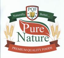 PQF Naturally Better... Pure Nature PREMIUM QUALITY FOODS