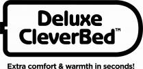 Deluxe CleverBed - Extra comfort & warmth in seconds!