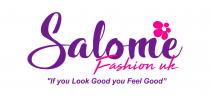 Salome Fashion UK If you look good you feel good