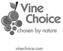 Vine Choice chosen by nature vinechoice.com