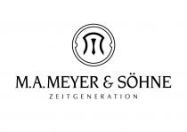 M.A. MEYER & SÖHNE ZEITGENERATION